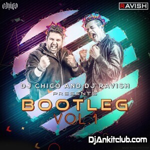 05 DJ Ravish, DJ Chico & DJ Shivam - Gulabo (Club Mix)